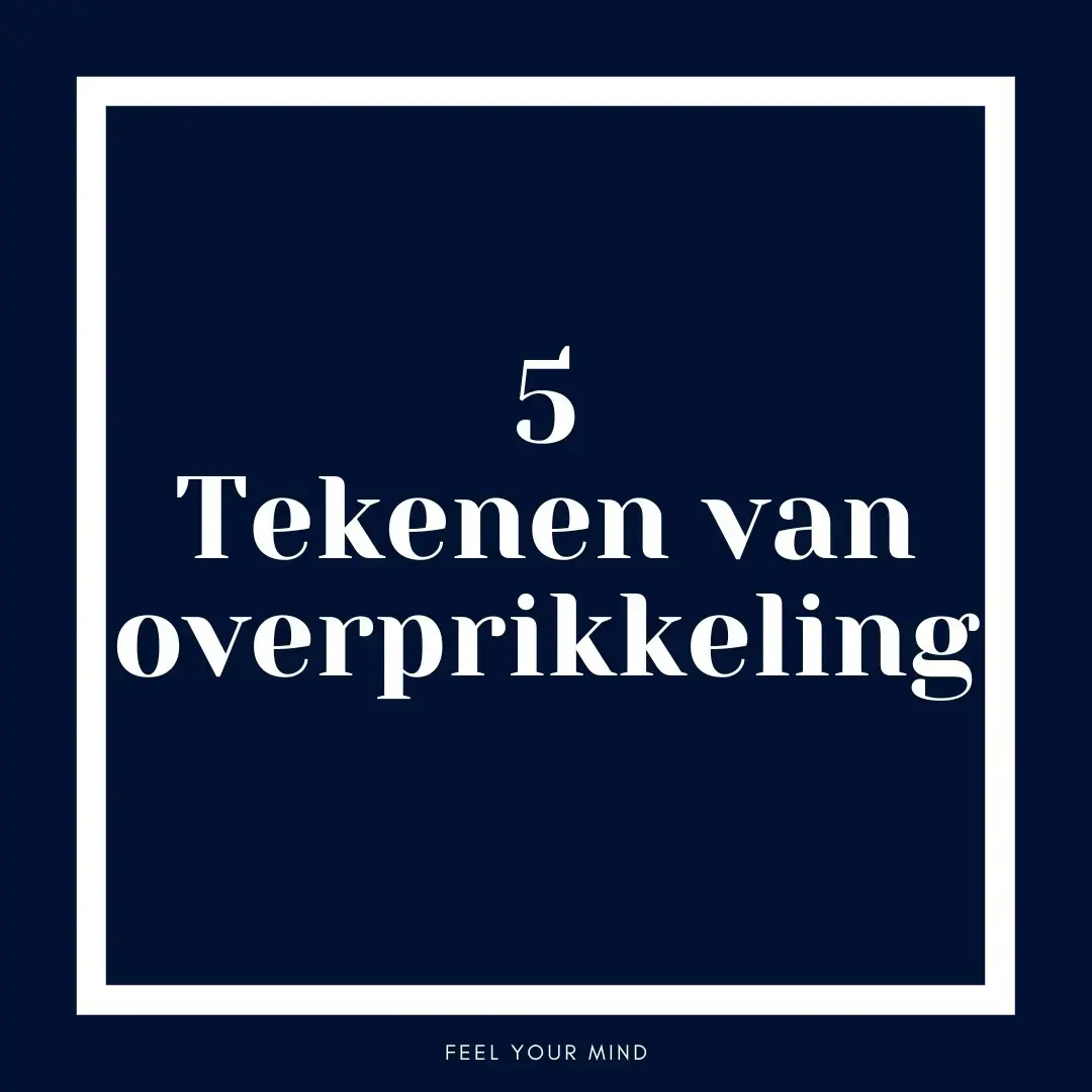 5 tekenen van overprikkeling